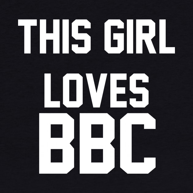 This Girl Loves BBC - Queen Of Spades by CoolApparelShop